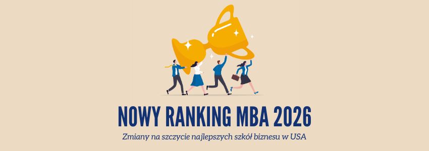 Nowy ranking MBA 2026: Zmiany na szczycie najlepszych szkół biznesu w USA