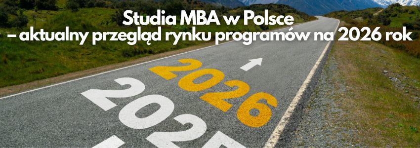 Studia MBA w Polsce - aktualny przegląd rynku programów na 2026 rok